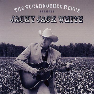 Jacky Jack White - Sucarnochee Revue Presents Jacky Jack (CD)