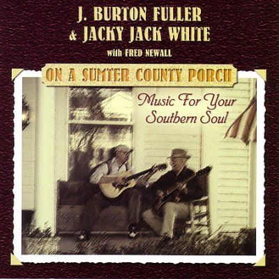 J. Burton Fuller - On A Sumter County Porch: Music For Yo (CD)
