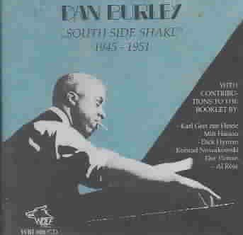 Dan Burley - South Side Shake: 1945 - 1951 (CD)