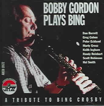Bobby Gordon - Bobby Gordon Plays Bing (CD)