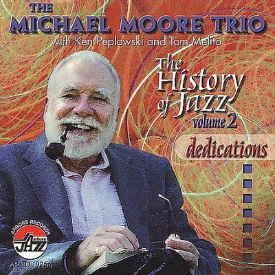 Michael Trio Moore - History Of Jazz: V2 Dedications (CD)