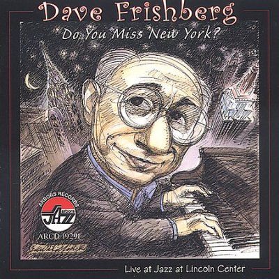 Dave Frishberg - Do You Miss New York: Live At Jazz Lin (CD)