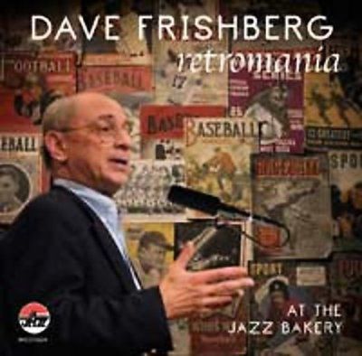Dave Frishberg - Retromania: At The Jazz Bakery (CD)
