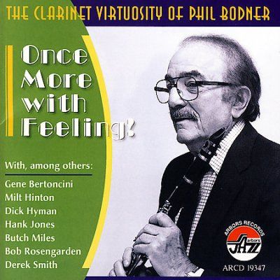 Phil Bodner - Once More With Feeling: Clarinet Virtu (CD)