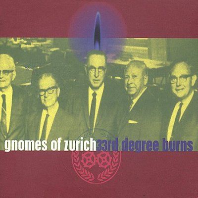 Gnomes Of Zurich - 33rd Degree Burns (CD)