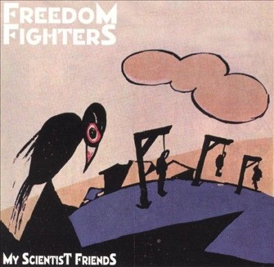 Freedom Fighters - My Scientist Friends (CD)