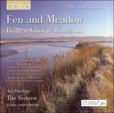 Sixteen - Britten: Choral Works Viii/fen And Mea (CD)