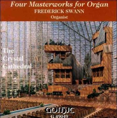 Frederick Swann - Crystal Cathedral Organ (CD)