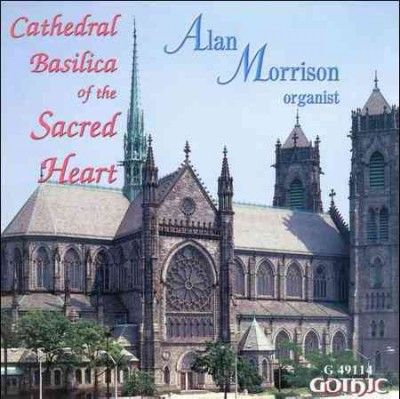 Alan Morrison - Cathedral Basilica Of Sacred Heart (CD)