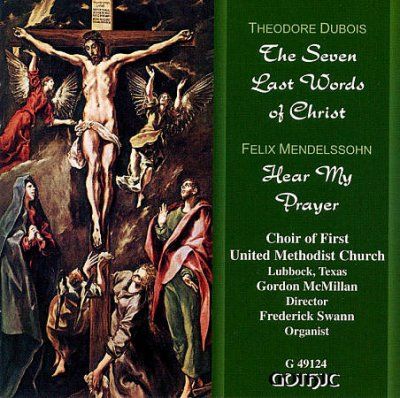 Frederick Swann - Dubois: The Seven Last Words Of Christ (CD)