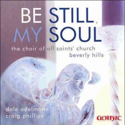 Choir Of All Saints' - Be Still My Soul (CD)