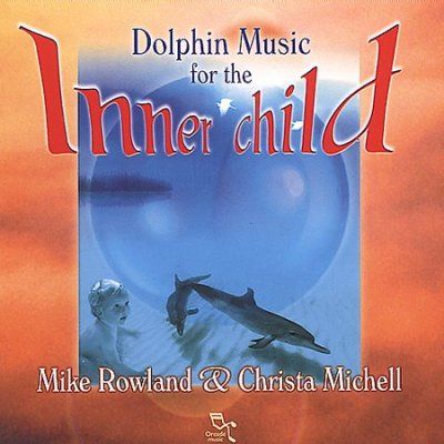 M/michell Rowland - Dolphin Music For Inner Child (CD)