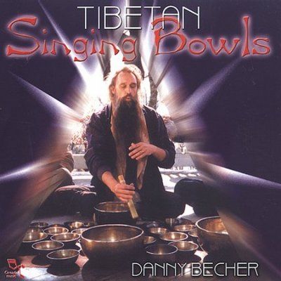 Danny Becher - Tibetan Singing Bowls (CD)
