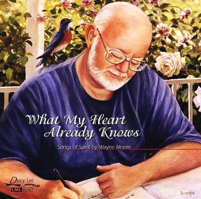 Wayne Moore - What My Heart Already Knows (CD)