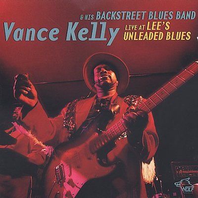 Vance Kelly - Vance Kelly: Live At Lee's Unleaded Bl (CD)