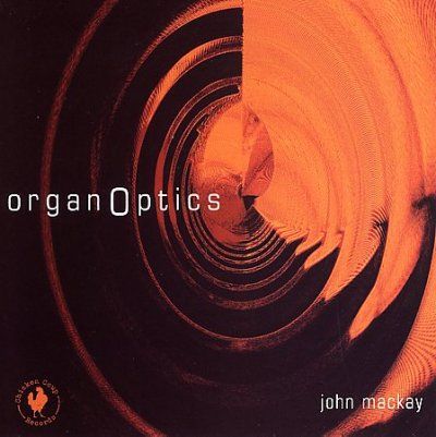 John Mackay - Organoptics (CD)
