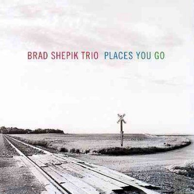 Brad Shepik - Places You Go (CD)