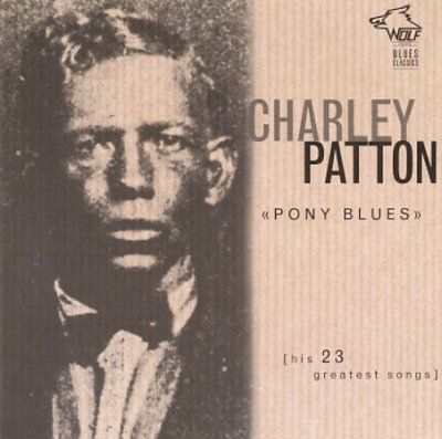 Charley Patton - Pony Blues (CD)