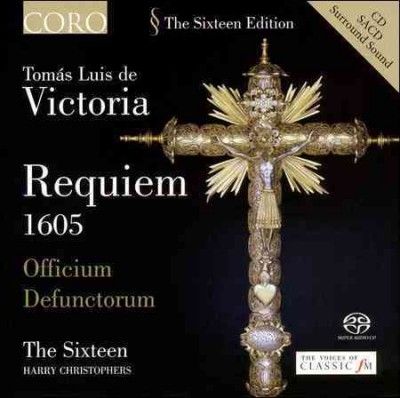 Sixteen - Victoria Requiem 1605 Officium Defunc (CD)