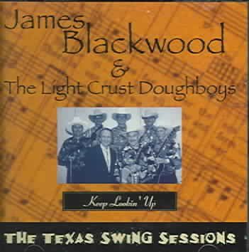 James Blackwood - Keep Lookin Up: Texas Swing Sessions (CD)
