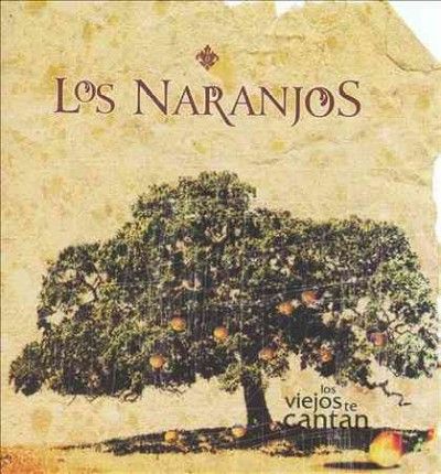 Los Naranjos - Los Viejos Te Canton (CD)