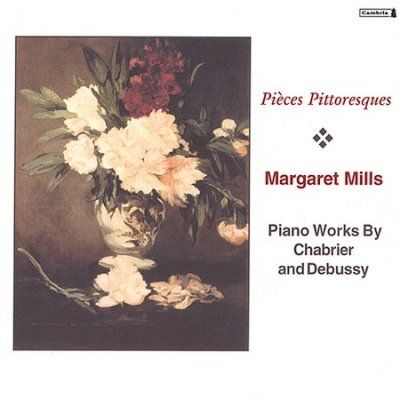 Margaret Mills - Piano Works By Chabrier &amp; Debussy (CD)