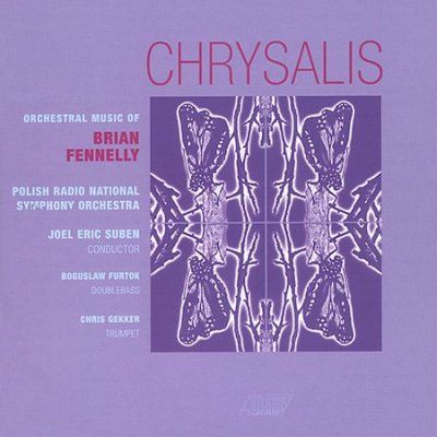 Polish Radio Nation - Fennelly: Chrysalis (CD)
