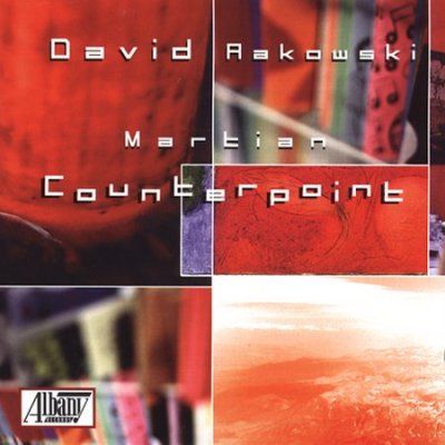 David Rakowski - Martian Counterpoint (CD)