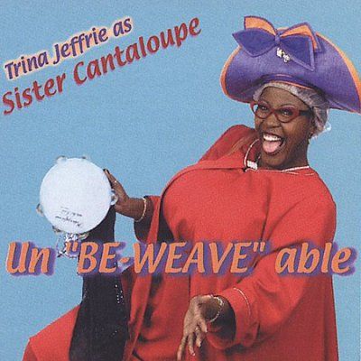 Sister Cantaloupe - Un Be - Weave Able (CD)