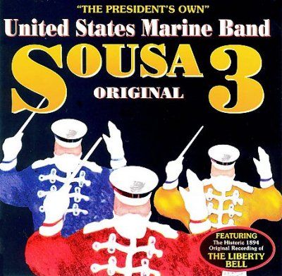 U.S. Marine Band - President's Own Sousa 3 (CD)