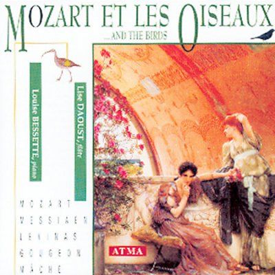 Lise Daoust - Mozart/messiaen: Mozart And The Birds (CD)