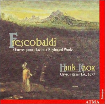 Hank Knox - Frescobaldi: Keyboard Works (CD)