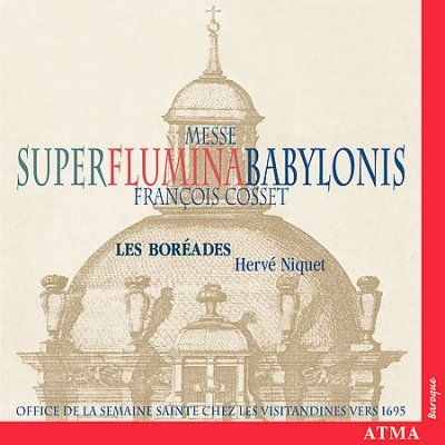 Herve Niquet - Cosset: Messe Super Flumina Babylonis (CD)