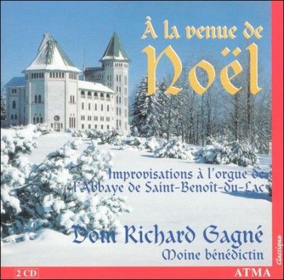 Dom Richard Gagne - Gagne: La Venue De Noel Improvisations (CD)