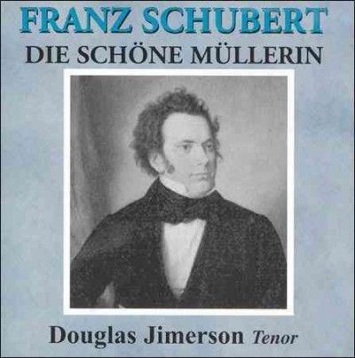 Douglas Jimerson - Schbert: Die Schone Muller (CD)