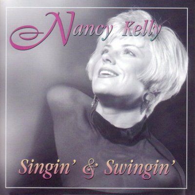 Nancy Kelly - Singin &amp; Swingin (CD)