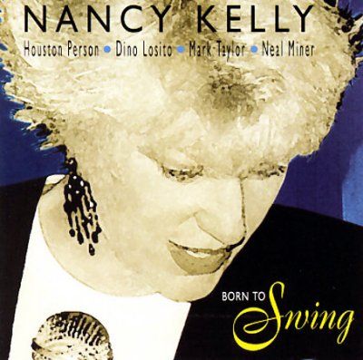 Nancy Kelly - Born To Swing (CD)