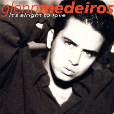 Glenn Medeiros - Its Alright To Love (CD)