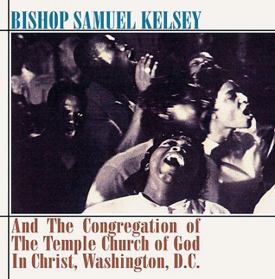 Samuel Bisho Kelsey - Bishop Samuel Kelsey &amp; The Congregati (CD)