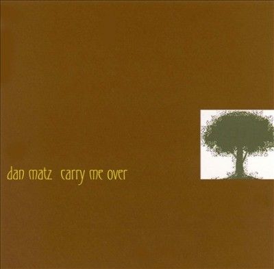 Dan Matz - Carry Me Over (CD)