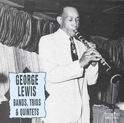 George Lewis - Bands Trios &amp; Quintets (CD)