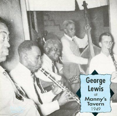 George Lewis - George Lewis Ay Manny's Tavern 1949 (CD)