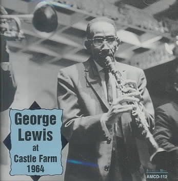 George Lewis - At Castle Farm 1964 (CD)