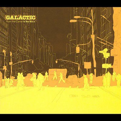 Galactic - From The Corner To The Block (CD)