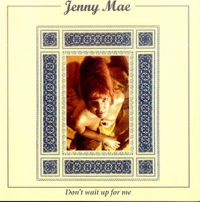 Jenny Mae - Don't Wait Up For Me (CD)