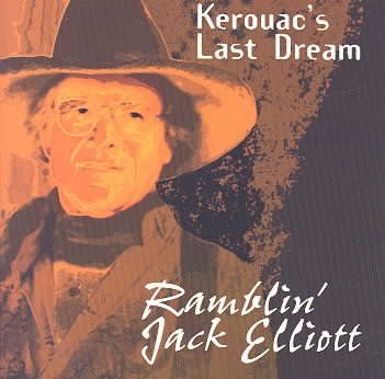 Ramblin Jac Elliott - Kerouac's Last Dream (CD)