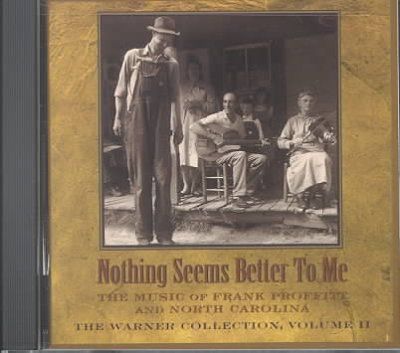 Frank Proffitt - Nothing Seems Better To Me (CD)