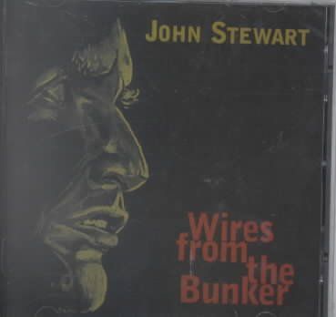 John Stewart - Wires From The Bunker (CD)