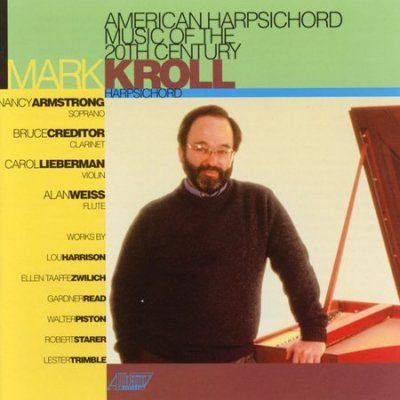Mark Kroll - American Harpsichord Music Of The 20t (CD)