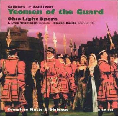Ohio Light Opera - Gilbert &amp; Sullivan: Yeomen Of The Guar (CD)